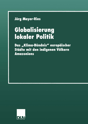 Globalisierung lokaler Politik von Mayer-Ries,  Jörg