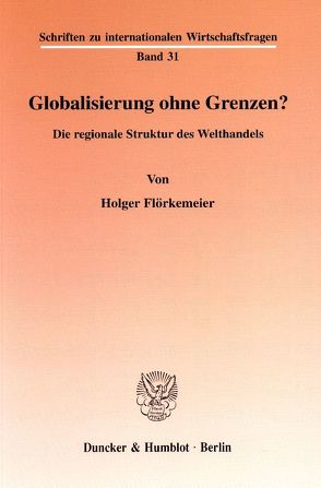 Globalisierung ohne Grenzen? von Flörkemeier,  Holger