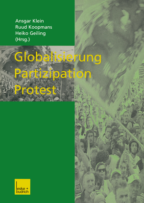 Globalisierung — Partizipation — Protest von Geiling,  Heiko, Klein,  Ansgar, Koopmans,  Ruud