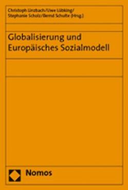 Globalisierung und Europäisches Sozialmodell von Linzbach,  Christoph, Lübking,  Uwe, Scholz,  Stephanie, Schulte,  Bernd