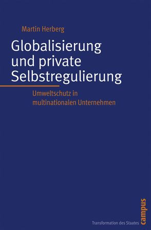 Globalisierung und private Selbstregulierung von Herberg,  Martin