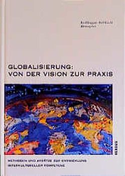 Globalisierung: Von der Vision zur Praxis von Kiechl,  Rolf, Kopper,  Enid, Kopper,  Lisa