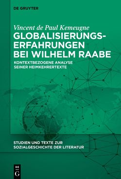 Globalisierungserfahrungen bei Wilhelm Raabe von Kemeugne,  Vincent de Paul