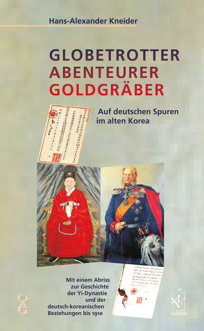 Globetrotter Abenteurer Goldgräber von Kneider,  Hans A