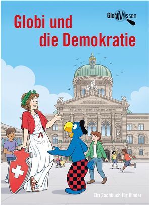 Globi und die Demokratie von Glättli,  Samuel, Zollinger,  Marc