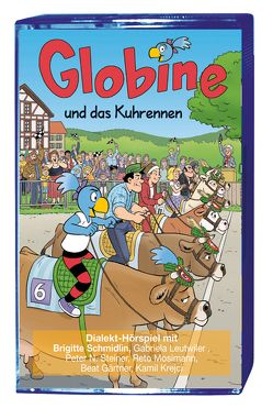 Globine und das Kuhrennen MC von Aeberli,  Sibylle, Glättli,  Samuel