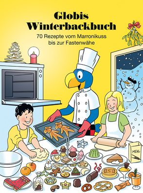 Globis Winterbackbuch von Imseng,  Lukas, Pfenninger,  Walter, Zollinger,  Marc