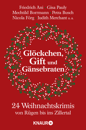 Glöckchen, Gift und Gänsebraten von Ani,  Friedrich, Beyersdörfer,  Helga, Birkefeld,  Richard, Borrmann,  Mechtild, Burger,  Wolfgang, Busch,  Petra, Engelke,  Johannes, Fölck,  Romy, Förg,  Nicola, Franke,  Christiane, George,  Nina, Kastura,  Thomas, Kieback,  Karen, Kölpin,  Regine, Kruse,  Tatjana, Kuhnert,  Cornelia, Limmer,  Christian, Lüpkes,  Sandra, Merchant,  Judith, Mischke,  Susanne, Noll,  Ingrid, Pauly,  Gisa, Raab,  Thomas, Thomas,  Sabine, Trinkaus,  Sabine