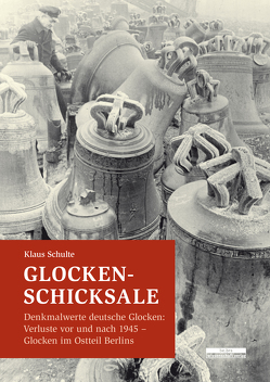 Glocken-Schicksale von Schulte,  Klaus