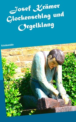 Glockenschlag und Orgelklang von Krämer,  Josef