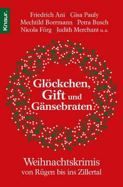 Glöckchen, Gift und Gänsebraten von Ani,  Friedrich, Beyersdörfer,  Helga, Birkefeld,  Richard, Borrmann,  Mechtild, Burger,  Wolfgang, Busch,  Petra, Engelke,  Johannes, Fölck,  Romy, Förg,  Nicola, Franke,  Christiane, George,  Nina, Kastura,  Thomas, Kieback,  Karen, Kölpin,  Regine, Kruse,  Tatjana, Kuhnert,  Cornelia, Limmer,  Christian, Lüpkes,  Sandra, Merchant,  Judith, Mischke,  Susanne, Noll,  Ingrid, Pauly,  Gisa, Raab,  Thomas, Thomas,  Sabine, Trinkaus,  Sabine