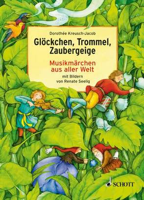 Glöckchen, Trommel, Zaubergeige von Kreusch-Jacob,  Dorothée, Seelig,  Renate