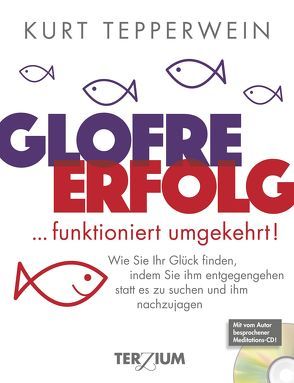 GLOFRE : ERFOLG … funktioniert umgekehrt von Tepperwein,  Kurt