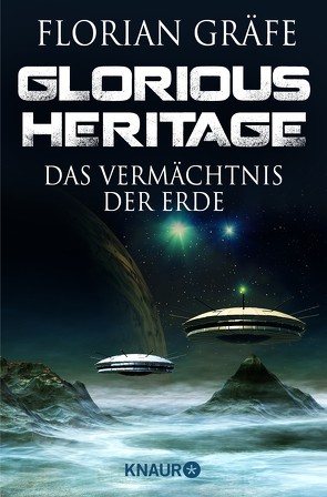 Glorious Heritage – Das Vermächtnis der Erde von Gräfe,  Florian