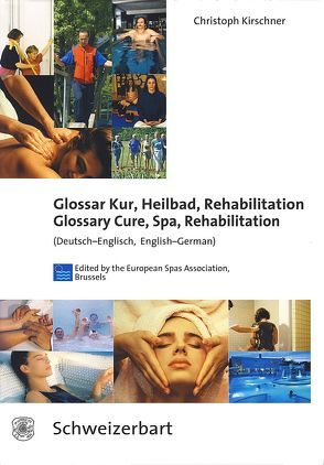 Glossar Kur, Heilbad, Rehabilitation – Glossary Cure, Spa, Rehabilitation von Kirschner,  Christoph