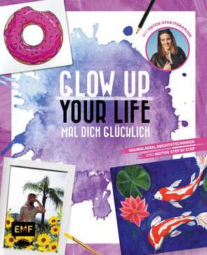 Glow up your life – Mal dich glücklich von itsmanjuu