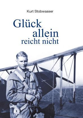 Glück allein reicht nicht von Stobwasser,  Kurt, Stobwasser,  Mica