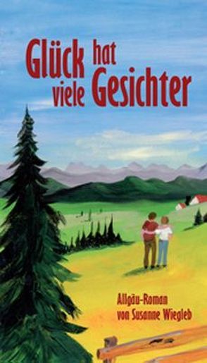 Glück hat viele Gesichter von Hausdörffer-Darda,  Erika, Wiegleb,  Susanne