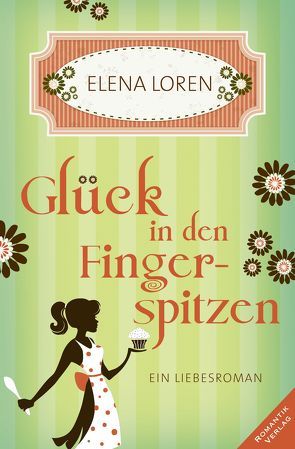 Glück in den Fingerspitzen von Loren,  Elena