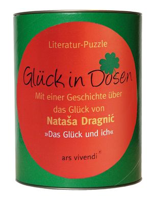 Glück in Dosen – Natasa Dragnic »Das Glück und ich«