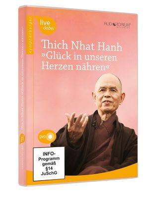 „Glück in unseren Herzen nähren „ von Nhat Hanh,  Thich