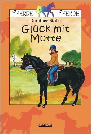 Glück mit Motte von Stübe,  Dorothee, Volmert,  Julia