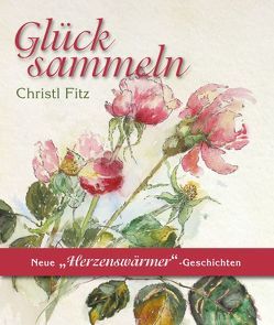 Glück sammeln von Fitz,  Christl