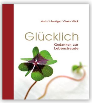 Glücklich von Klöck,  Gisela, Schweiger,  Maria