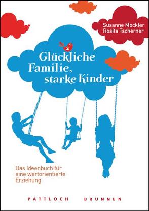 Glückliche Familie, starke Kinder von Mockler, Tscherner