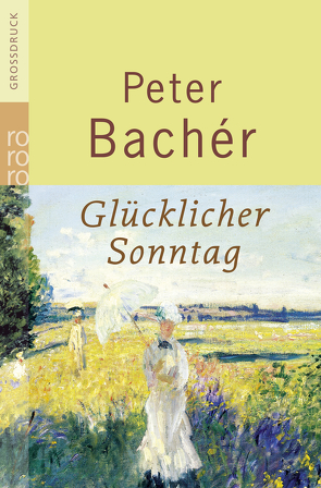 Glücklicher Sonntag von Bachér,  Peter