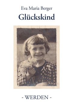Glückskind von Berger,  Eva Maria