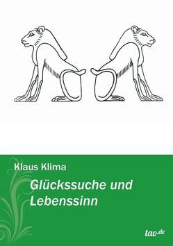 Glückssuche und Lebenssinn von Klima,  Klaus