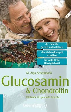 Glucosamin & Chondroitin von Schemionek,  Dr. Anja