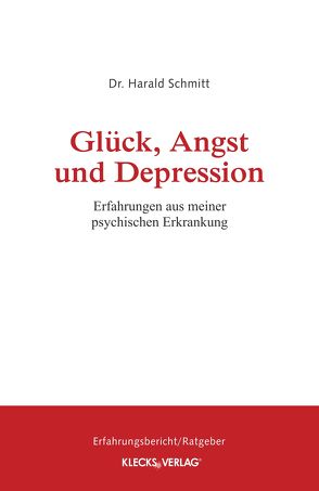 Glück, Angst und Depression von Schmitt,  Dr. Harald