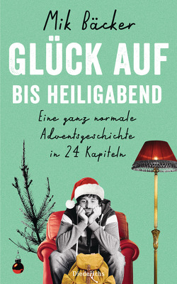 Glück auf – bis Heiligabend von Baecker,  Mik, Lieb,  Claudia