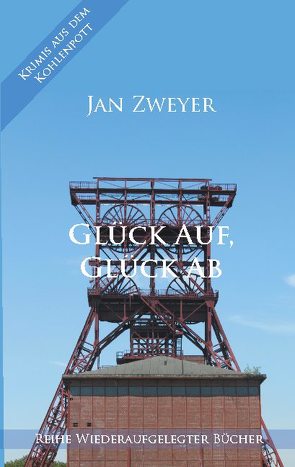 Glück Auf, Glück Ab von Zweyer,  Jan