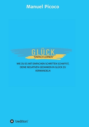 Glück – einfach lernen von Picoco,  Manuel