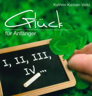 Glück für Anfänger von Karban-Völkl,  Kathrin