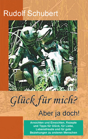 Glück für mich? Aber ja doch! von Schubert,  Rudolf