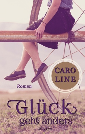 Glück geht anders von Line,  Caro