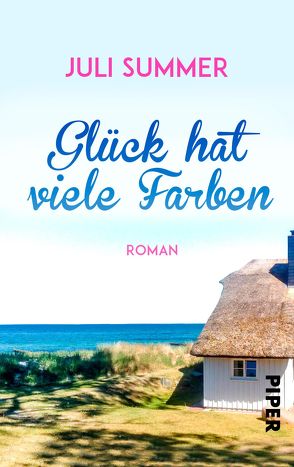 Glück hat viele Farben von Summer,  Juli