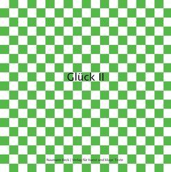 Glück II von Beck,  Mathias, Naumann,  Christopher