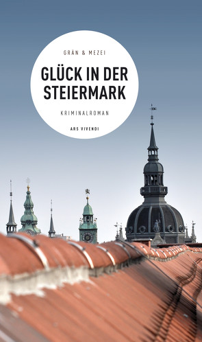 Glück in der Steiermark (eBook) von Grän,  Christine, Mezei,  Hannelore