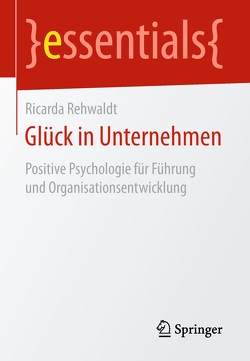 Glück in Unternehmen von Rehwaldt,  Ricarda