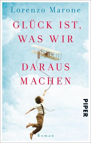 Glück ist, was wir daraus machen von Hansen,  Esther, Marone,  Lorenzo