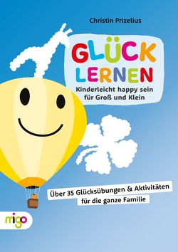 Glück lernen von Prizelius,  Christin, Wong,  Andrea