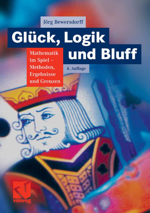 Glück, Logik und Bluff von Bewersdorff,  Jörg