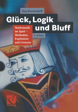 Glück, Logik und Bluff von Bewersdorff,  Jörg