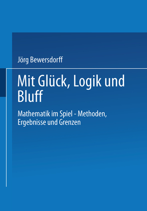 Glück, Logik und Bluff von Bewersdorff,  Jörg