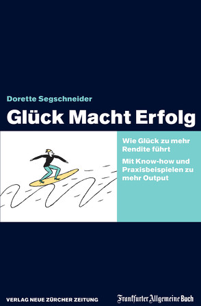 Glück Macht Erfolg von Segschneider,  Dorette